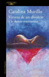 VIRUTAS DE UN DIVORCIO Y LO DEMÁS SON CUENTOS