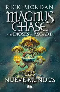 LOS NUEVE MUNDOS ( MAGNUS CHASE Y LOS DIOSES DE ASGARD 4 )