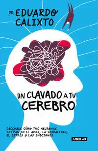 UN CLAVADO A TU CEREBRO