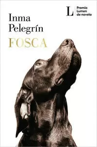 FOSCA ( PREMIO LUMEN DE NOVELA )