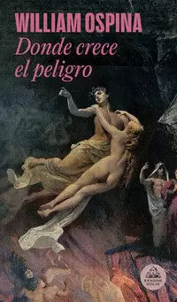 DONDE CRECE EL PELIGRO