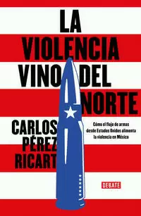 LA VIOLENCIA VINO DEL NORTE