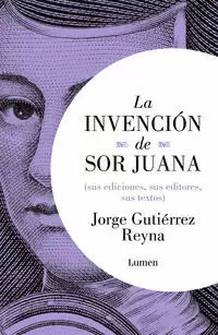 LA INVENCIÓN DE SOR JUANA