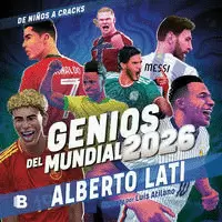 GENIOS DEL MUNDIAL 2026