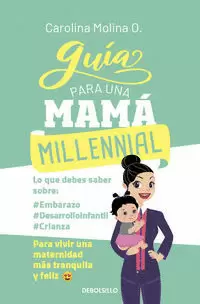 GUÍA PARA UNA MAMÁ MILLENNIAL