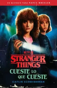 STRANGER THINGS: CUESTE LO QUE CUESTE