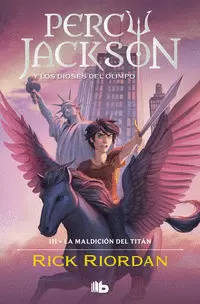 LA MALDICIÓN DEL TITÁN ( PERCY JACKSON Y LOS DIOSES DEL OLIMPO 3 )