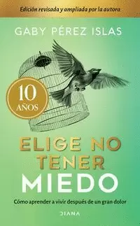 ELIGE NO TENER MIEDO. EDICIÓN DÉCIMO ANIVERSARIO TD