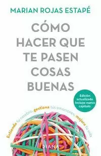 CÓMO HACER QUE TE PASEN COSAS BUENAS (SPANISH EDITION)