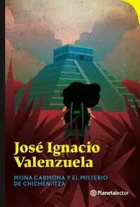 MONA CARMONA Y EL MISTERIO DE CHICHÉN ITZÁ