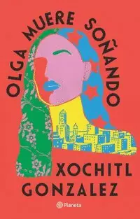 OLGA MUERE SOÑANDO (SPANISH EDITION)