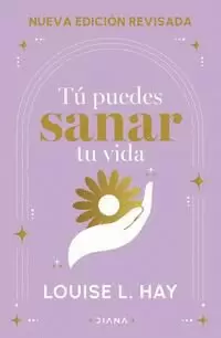 TÚ PUEDES SANAR TU VIDA