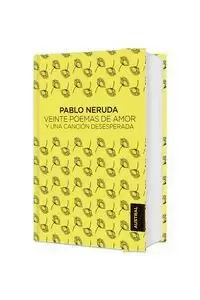 TD VEINTE POEMAS DE AMOR Y UNA CANCIÓN DESESPERADA