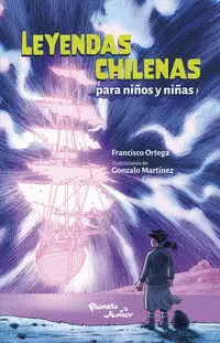 LEYENDAS CHILENAS PARA NIÑOS Y NIÑAS (SPANISH EDITION)