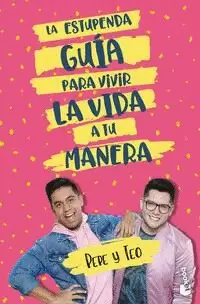 LA ESTUPENDA GUÍA PARA VIVIR LA VIDA A TU MANERA