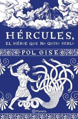 HERCULES, EL HEROE QUE NO QUISO SERLO