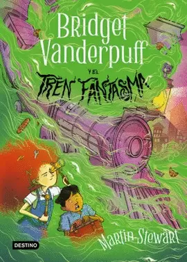 BRIDGET VANDERPUFF 2 BRIDGET VANDERPUFF Y EL TREN FANTASMA
