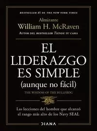 EL LIDERAZGO ES SIMPLE (AUNQUE NO FÁCIL) SPANISH EDITION