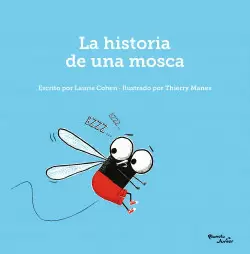 LA HISTORIA DE UNA MOSCA