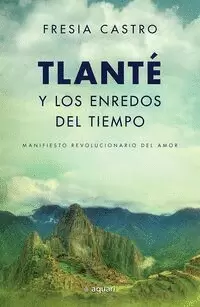 TLANTÉ Y LOS ENREDOS DEL TIEMPO