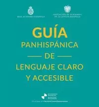 GUÍA PANHISPÁNICA DE LENGUAJE CLARO Y ACCESIBLE