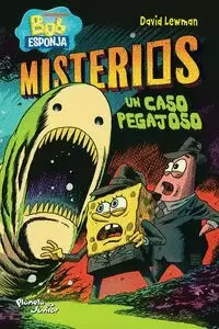 BOB ESPONJA. MISTERIOS 2. UN CASO PEGAJOSO