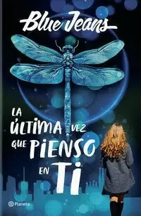LA ÚLTIMA VEZ QUE PIENSO EN TI