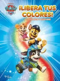 PAW PATROL. LIBERA TUS COLORES
