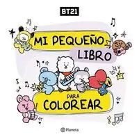 BT21. MI PEQUEÑO LIBRO PARA COLOREAR