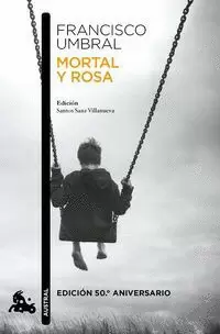 MORTAL Y ROSA (EDICIÓN 50.º ANIVERSARIO)