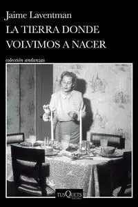 LA TIERRA DONDE VOLVIMOS A NACER