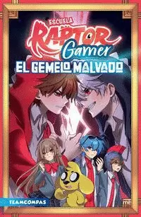 ESCUELA RAPTORGAMER 2. EL GEMELO MALVADO