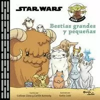 STAR WARS.YODA PRESENTA: BESTIAS GRANDES Y PEQUEÑAS