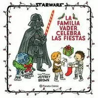 STAR WARS. LA FAMILIA VADER CELEBRA LAS FIESTAS