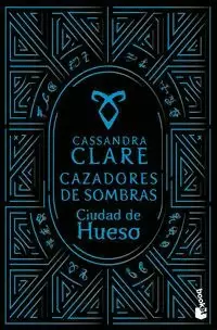 CIUDAD DE HUESO (CAZADORES DE SOMBRAS, 1)