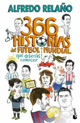 366 HISTORIAS DEL FUTBOL MUNDIAL QUE DEBERIAS CONOCER