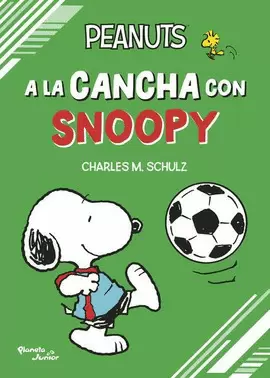 PEANUTS. A LA CANCHA CON SNOOPY