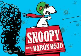 PEANUTS. SNOOPY CONTRA EL BARON ROJO