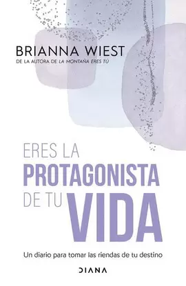 ERES LA PROTAGONISTA DE TU VIDA