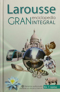 LAROUSSE GRAN ENCICLOPEDIA INTEGRAL