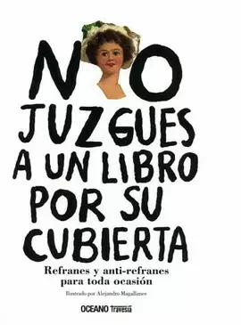 NO JUZGUES A UN LIBRO POR SU CUBIERTA REFRANES Y ANTI REF