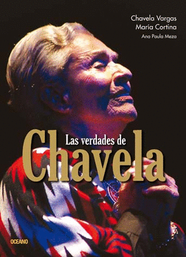 LAS VERDADES DE CHAVELA