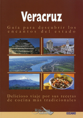 VERACRUZ GUIA PARA DESCUBRIR LOS ENCANTOS DEL ESTADO
