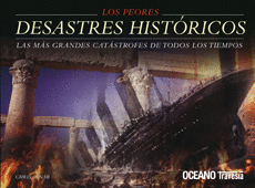 LOS PEORES DESASTRES HISTORICOS