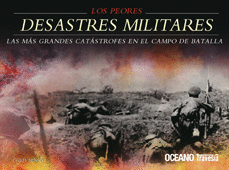 LOS PEORES DESASTRES MILITARES