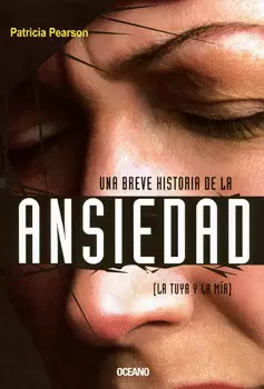 UNA BREVE HISTORIA DE LA ANSIEDAD