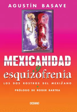 MEXICANIDAD Y ESQUIZOFRENIA