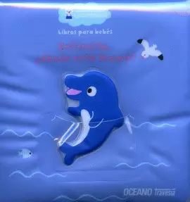 LIBROS PARA LA TINA. DELFINCITO, ¿DÓNDE ESTÁ MAMÁ?