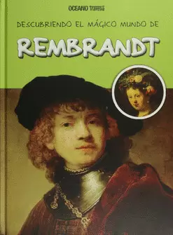 DESCUBRIENDO EL MÁGICO MUNDO DE REMBRANDT