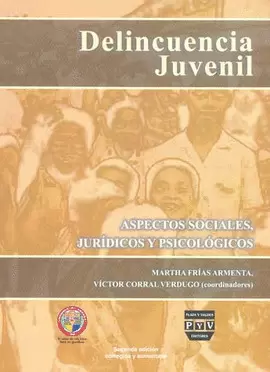 DELINCUENCIA JUVENIL. ASPECTOS SOCIALES, JURIDICOS Y PSICOLOGICOS